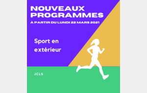 Nouveaux programmes à partir du lundi 22 mars 2021